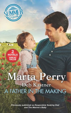 A Father in the Making/Desperately Seeking Dad/The Marine's Baby