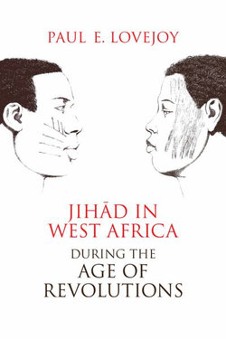 Jih&amp;#257;d in West Africa During the Age of Revolutions