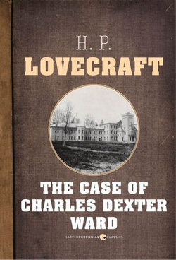 The Case Of Charles Dexter Ward