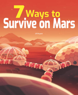 7 Ways to Survive on Mars