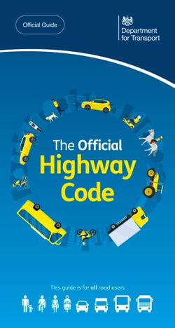 The Official Highway Code: DVSA Safe Driving for Life Series