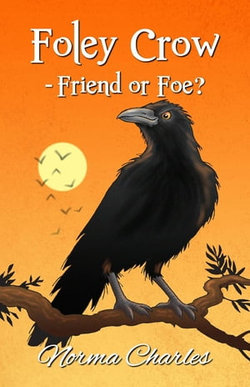 Foley Crow - Friend or Foe?