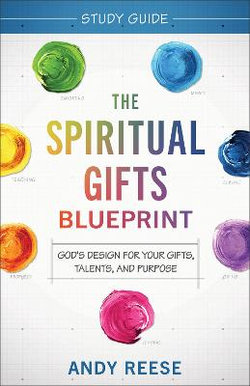 The Spiritual Gifts Blueprint Study Guide