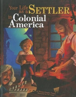 Your Life as a Settler in Colonial America