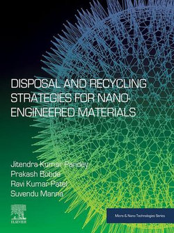 Disposal and Recycling Strategies for Nano-engineered Materials