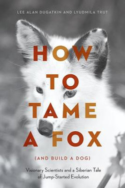 How to Tame a Fox (and Build a Dog)