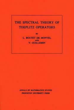 The Spectral Theory of Toeplitz Operators. (AM-99), Volume 99