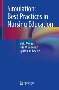 Simulation: Best Practices in Nursing Education