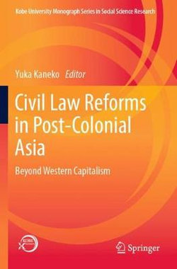 Civil Law Reforms in Post-Colonial Asia