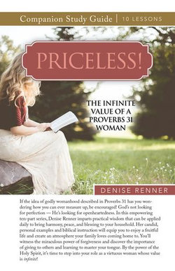 Priceless! The Infinite Value of a Proverbs 31 Woman Study Guide