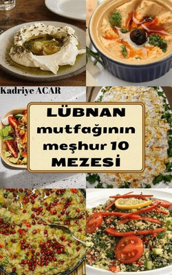 Lübnan mutfağının meşhur 10 mezesi