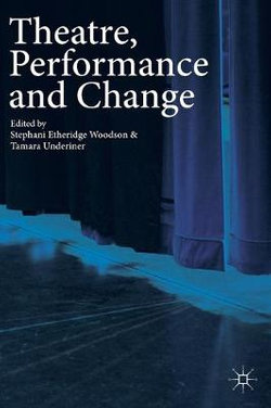 Theatre, Performance, and Change