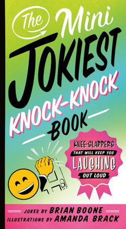 The Mini Jokiest Knock-Knock Book