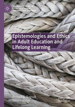 Epistemologies and Ethics in Adult Education and Lifelong Learning