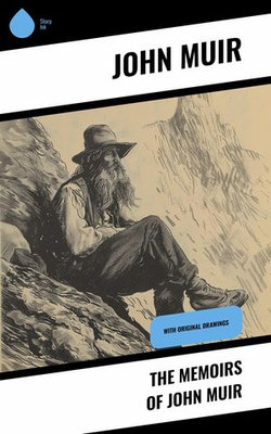 The Memoirs of John Muir