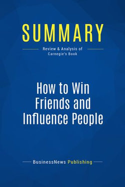 Summary: How to Win Friends and Influence People