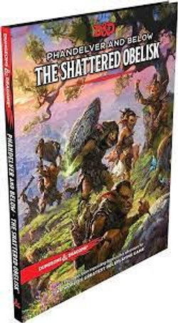 Phandelver and below: the Shattered Obelisk (Dungeons and Dragons Adventure Book)