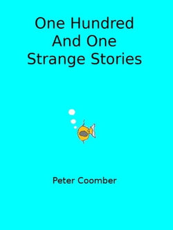 One Hundred And One Strange Stories