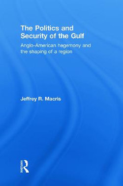 The Politics and Security of the Gulf