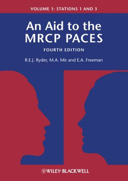 An Aid to the MRCP PACES, Volume 1