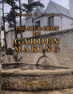 The Art & Craft of Garden Making.