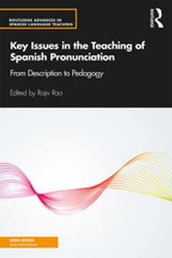 Key Issues in the Teaching of Spanish Pronunciation