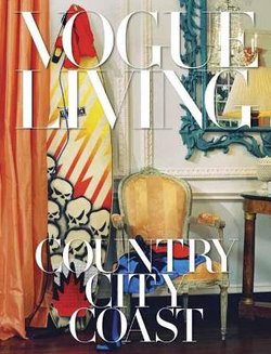 Vogue Living: Country, City, Coast