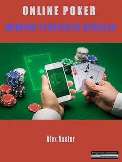 Online Poker - Winning Strategies Revealed