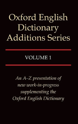 Oxford English Dictionary Additions Series: Volume 1