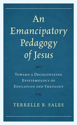 An Emancipatory Pedagogy of Jesus