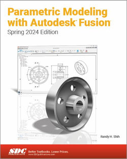 Parametric Modeling with Autodesk Fusion (Spring 2024 Edition)