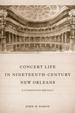 Concert Life in Nineteenth-Century New Orleans