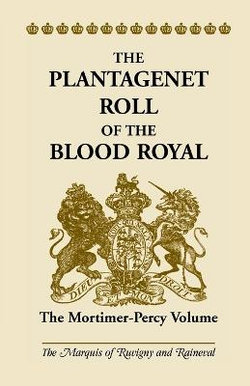 The Plantagenet Roll of the Blood Royal