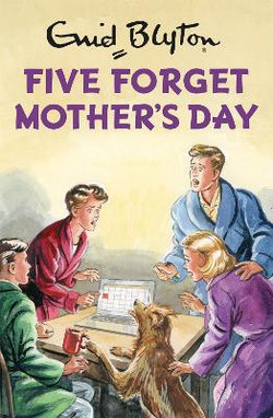 Five Forget Mother's Day