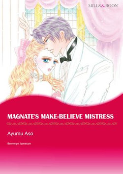 MAGNATE'S MAKE-BELIEVE MISTRESS (Mills & Boon Comics)