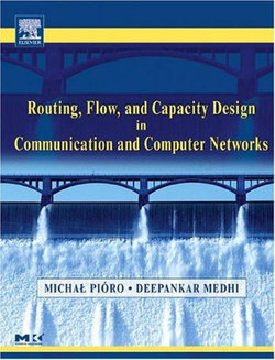 Routing, Flow, and Capacity Design in Communication and Computer Networks