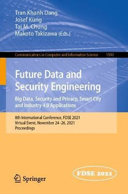 Future Data and Security Engineering. Big Data, Security and Privacy, Smart City and Industry 4. 0 Applications