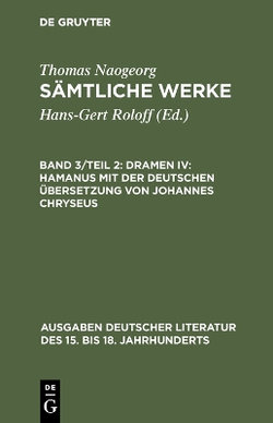 Dramen IV: Hamanus Mit der Deutschen Übersetzung Von Johannes Chryseus