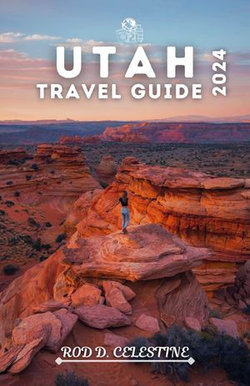 Utah Travel Guide 2024