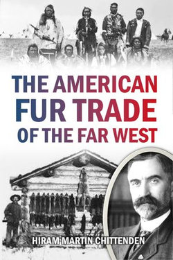 The American Fur Trade of the Far West