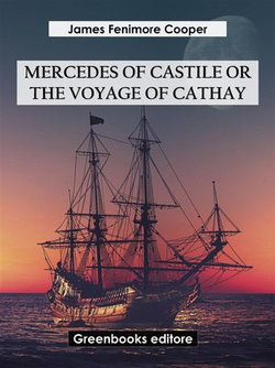 Mercedes of Castile; or, The Voyage to Cathay