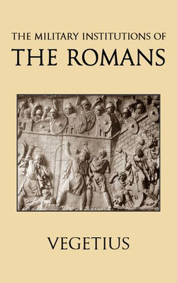 The Military Institutions of the Romans