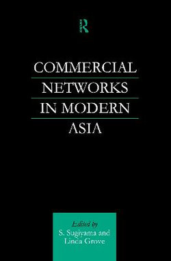 Commercial Networks in Modern Asia