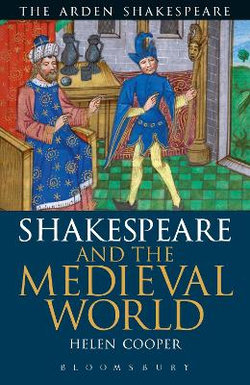 Shakespeare and the Medieval World