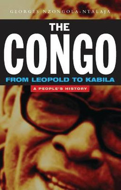 The Congo from Leopold to Kabila