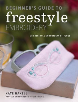 Beginner's Guide to Freestyle Embroidery