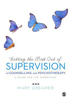 Getting the Best Out of Supervision in Counselling & Psychotherapy