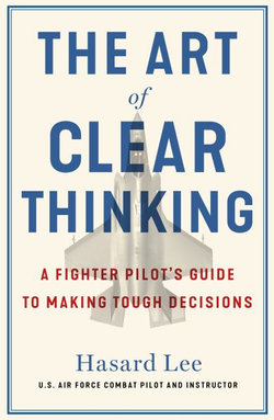 The Art of Clear Thinking