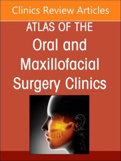 Botox and Fillers, an Issue of Atlas of the Oral and Maxillofacial Surgery Clinics