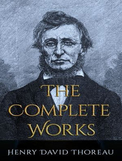 The Complete Works of Henry David Thoreau